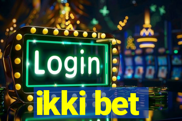 ikki bet